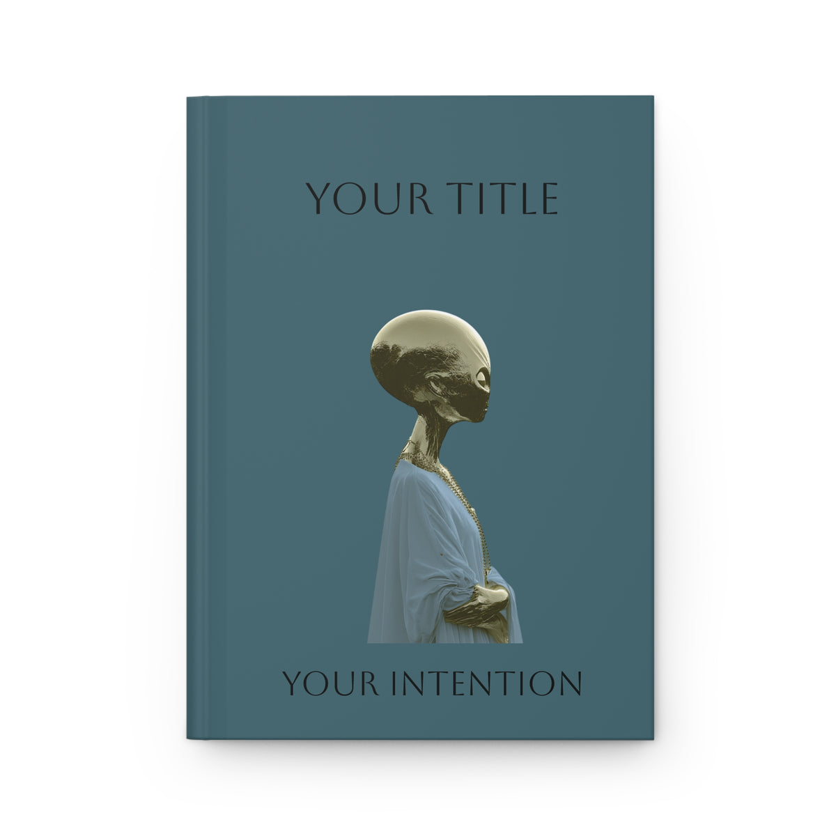 Atemporal Alien Hardcover Journal — 'Your Title / Your Intention' Lined Notebook